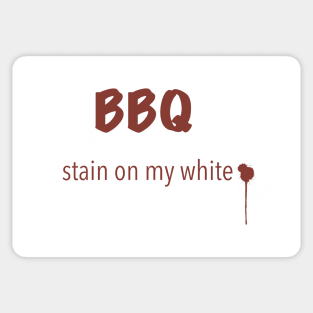 BBQ stain on my white Sticker